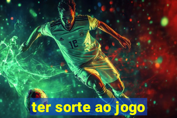 ter sorte ao jogo